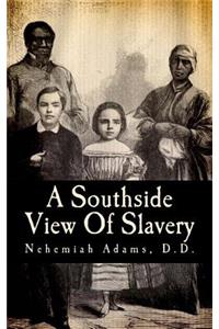A Southside View of Slavery: Or, Three Months at the South, in 1854