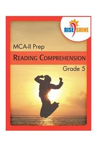 Rise & Shine MCA-II Prep Grade 5 Reading Comprehension