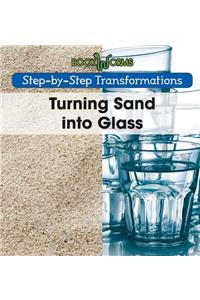 Turning Sand Into Glass