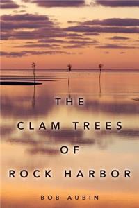 Clam Trees of Rock Harbor