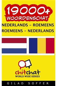 19000+ Nederlands - Roemeens Roemeens - Nederlands Woordenschat