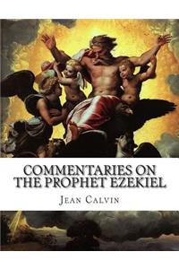 Commentaries on the Prophet Ezekiel