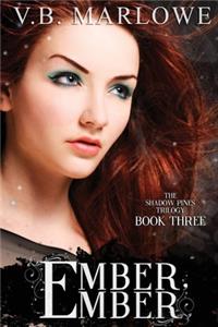 Ember, Ember (Book Three of the Shadow Pines Trilogy)