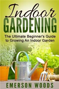 Indoor Gardening