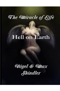 Miracle of Life: Hell on Earth