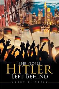 People Hitler Left Behind