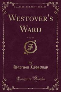 Westover's Ward, Vol. 2 of 3 (Classic Reprint)