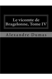 Le vicomte de Bragelonne, Tome IV