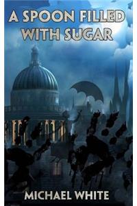 A Spoon Filled with Sugar