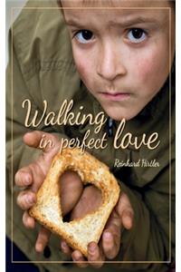 Walking in perfect love