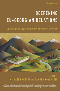 Deepening EU-Georgian Relations: Updating and Upgrading in the Shadow of Covid-19