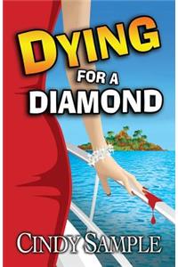 Dying for a Diamond