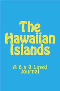 The Hawaiian Islands