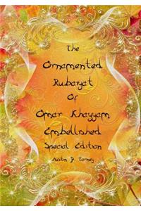Ornamented Rubaiyat of Omar Khayyam Embellished Special Edition