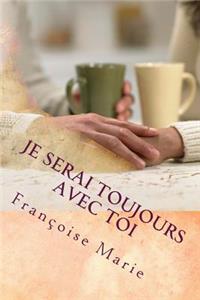 Je Serai Toujours Avec Toi