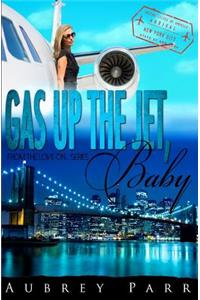 Gas Up the Jet, Baby