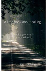 A Little Book about Calling