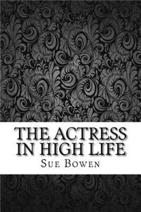 The Actress in High Life