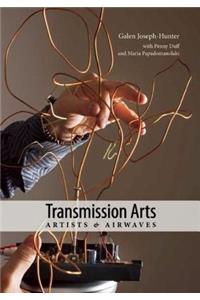 Transmission Arts: Artists and Airwaves