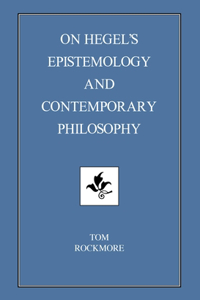 On Hegel's Epistemology and Contemporary Philosophy