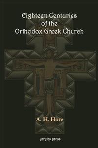 Eighteen Centuries of the Orthodox Greek Church