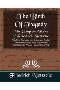 The Complete Works of Friedrich Nietzsche (New Edition)
