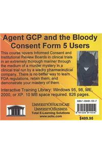 Agent GCP and the Bloody Consent Form, 5 Users
