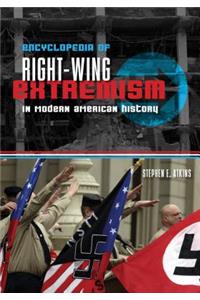 Encyclopedia of Right-Wing Extremism in Modern American History