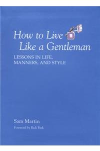 How to Live Like a Gentleman