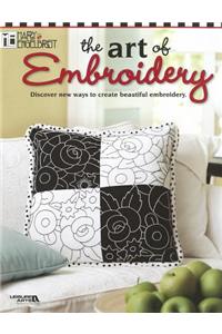 The Art of Embroidery: Discover New Ways to Create Beautiful Embroidery
