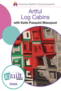Artful Log Cabins - Complete Iquilt Class on DVD