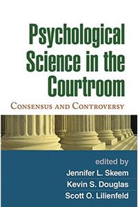 Psychological Science in the Courtroom