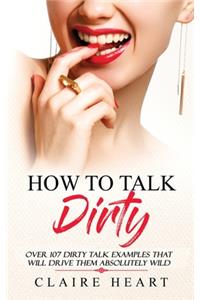 How To Talk Dirty