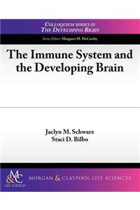 Immune System and the Developing Brain