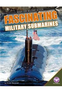 Fascinating Military Submarines