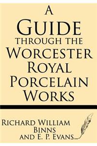 A Guide Through the Worcester Royal Porcelain Works