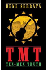 Tmt Tex-Mex Truth