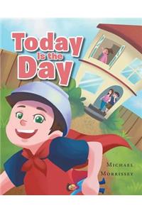 Today Is the Day