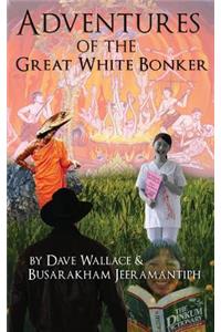Adventures of the Great White Bonker