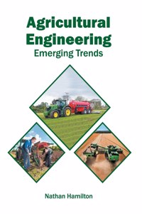 Agricultural Engineering: Emerging Trends