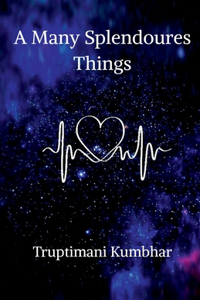 A Many Splendoures Things