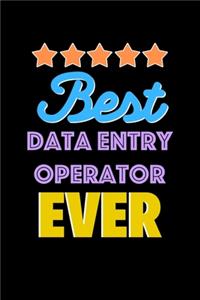 Best Data Entry Operator Evers Notebook - Data Entry Operator Funny Gift