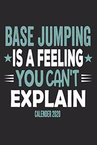 Base Jumping Is A Feeling You Can't Explain Calender 2020
