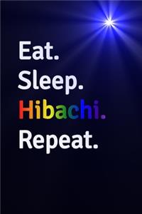 Eat Sleep Hibachi Repeat Journal - Notebook