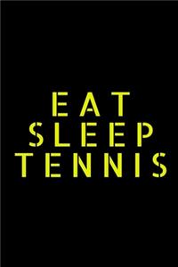 Eat Sleep Tennis Notebook