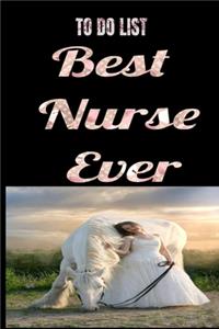 To-Do List Best Nurse Ever Learn To Prioritize Your Task