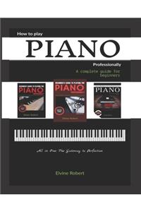 How to Play Piano Professionally