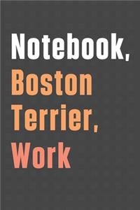 Notebook, Boston Terrier, Work