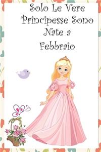 Solo Le Vere Principesse Sono Nate a Febbraio