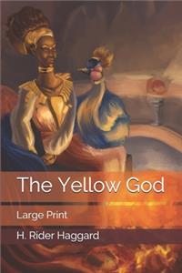 The Yellow God: Large Print